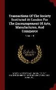 Transactions of the Society Instituted at London for the Encouragement of Arts, Manufactures, and Commerce, Volume 48