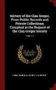 History of the Clan Gregor, from Public Records and Private Collections, Compiled at the Request of the Clan Gregor Society, Volume 2