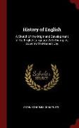 History of English: A Sketch of the Origin and Development of the English Language with Examples, Down to the Present Day