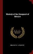 History of the Conquest of Mexico