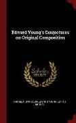 Edward Young's Conjectures on Original Composition