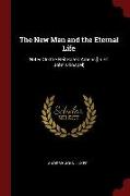 The New Man and the Eternal Life: Notes on the Reiterated Amens [In St. John's Gospel]