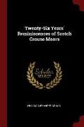 Twenty-Six Years' Reminiscences of Scotch Grouse Moors