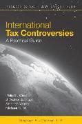 International Tax Controversies: A Practical Guide