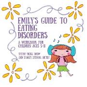 Emily's Guide to Eating Disorders