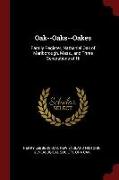 Oak--Oaks--Oakes: Family Register, Nathaniel Oak of Marlborough, Mass., and Three Generations of Hi