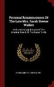 Personal Reminiscences of the Late Mrs. Sarah Breese Walker: With a Genealogical Sketch of the American Branch of the Breese Family