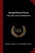 George Edmund Street: Unpublished Notes and Reprinted Papers