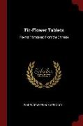 Fir-Flower Tablets: Poems Translated from the Chinese