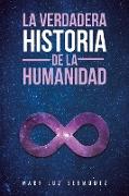 La Verdadera Historia de la Humanidad