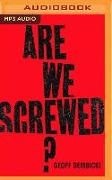 Are We Screwed?: How a New Generation Is Fighting to Survive Climate Change