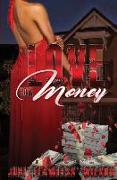 Love for Money: A Journey Through Her Heart That Made Her Who She's Become