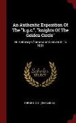 An Authentic Exposition of the K.G.C., Knights of the Golden Circle: Or, a History of Secession from 1834 to 1861