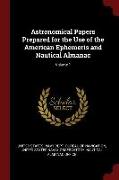 Astronomical Papers Prepared for the Use of the American Ephemeris and Nautical Almanac, Volume 1