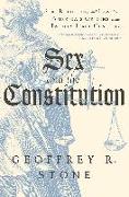 Sex and the Constitution: Sex, Religion, and Law from America's Origins to the Twenty-First Century