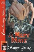 A Kept Mate [Mate for Sale 2] (Siren Publishing Everlasting Classic Manlove)