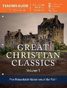 Great Christian Classics Volume 1 (Teacher Guide): Five Remarkable Narratives of the Faith
