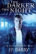 The Darker the Night: The Nearer the Dawn Saga: Book 2