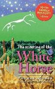 The Scouring of the White Horse: A Novel: Family History Edition