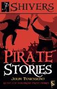 Pirate Stories: 10 Bad and Dangerous Pirate Stories
