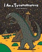 I Am a Tyrannosaurus