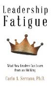 Leadership Fatigue