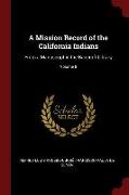 A Mission Record of the California Indians: From a Manuscript in the Bancroft Library, Volume 8