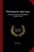 The Works Of...John Cosin: Notes and Collections on the Book of Common Prayer