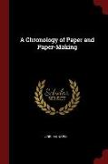 A Chronology of Paper and Paper-Making