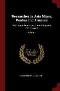 Researches in Asia Minor, Pontus and Armenia: With Some Account of Their Antiquities and Geology, Volume 1