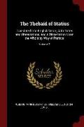 The Thebaid of Statius: Translated Into English Verse, with Notes and Observations, and a Dissertation Upon the Whole by Way of Preface, Volum