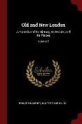 Old and New London: A Narrative of Its History, Its People, and Its Places, Volume 2