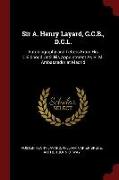 Sir A. Henry Layard, G.C.B., D.C.L.: Autobiography and Letters from His Childhood Until His Appointment as H. M. Ambassador at Madrid