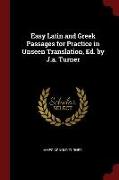 Easy Latin and Greek Passages for Practice in Unseen Translation, Ed. by J.A. Turner