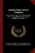 General Public Acts of Congress: Respecting the Sale and Disposition of the Public Lands, with Instructions Issued, from Time to Time, Part 1