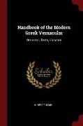 Handbook of the Modern Greek Vernacular: Grammar, Texts, Glossary