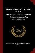 History of the 89th Division, U. S. A.: From Its Organization in 1917, Through Its Operations in the World War, the Occupation of Germany and Until De