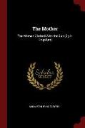 The Mother: The Woman Clothed with the Sun [By A. Kingsford]