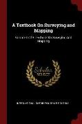 A Textbook on Surveying and Mapping: Volume 1 of a Textbook on Surveying and Mapping