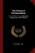 The Theory of Psychoanalysis: Volume 2426 of Harvard Medicine Preservation Microfilm Project