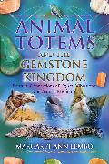 Animal Totems and the Gemstone Kingdom