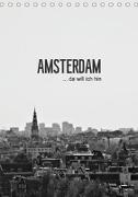 Amsterdam ... da will ich hin (Tischkalender 2018 DIN A5 hoch)