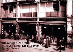 Hildesheimer Schaufenster um 1900 (Wandkalender 2018 DIN A3 quer)