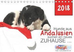 Hunde aus Andalusien suchen ein neues Zuhause ... (Tischkalender 2018 DIN A5 quer)