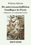 Die naturwissenschaftlichen Grundlagen der Poesie