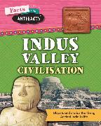 Facts and Artefacts: Indus Valley Civilisation