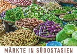 Märkte in SüdostasienAT-Version (Wandkalender 2018 DIN A3 quer)