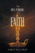 The Five Powers of FAITH