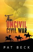 The Uncivil Civil War
