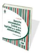 Derecho administrativo : control de la legalidad de los actos administrativos